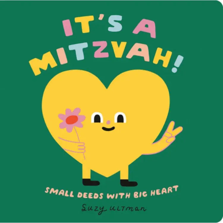 It's A Mitzvah! Small Deeds With Big Heart