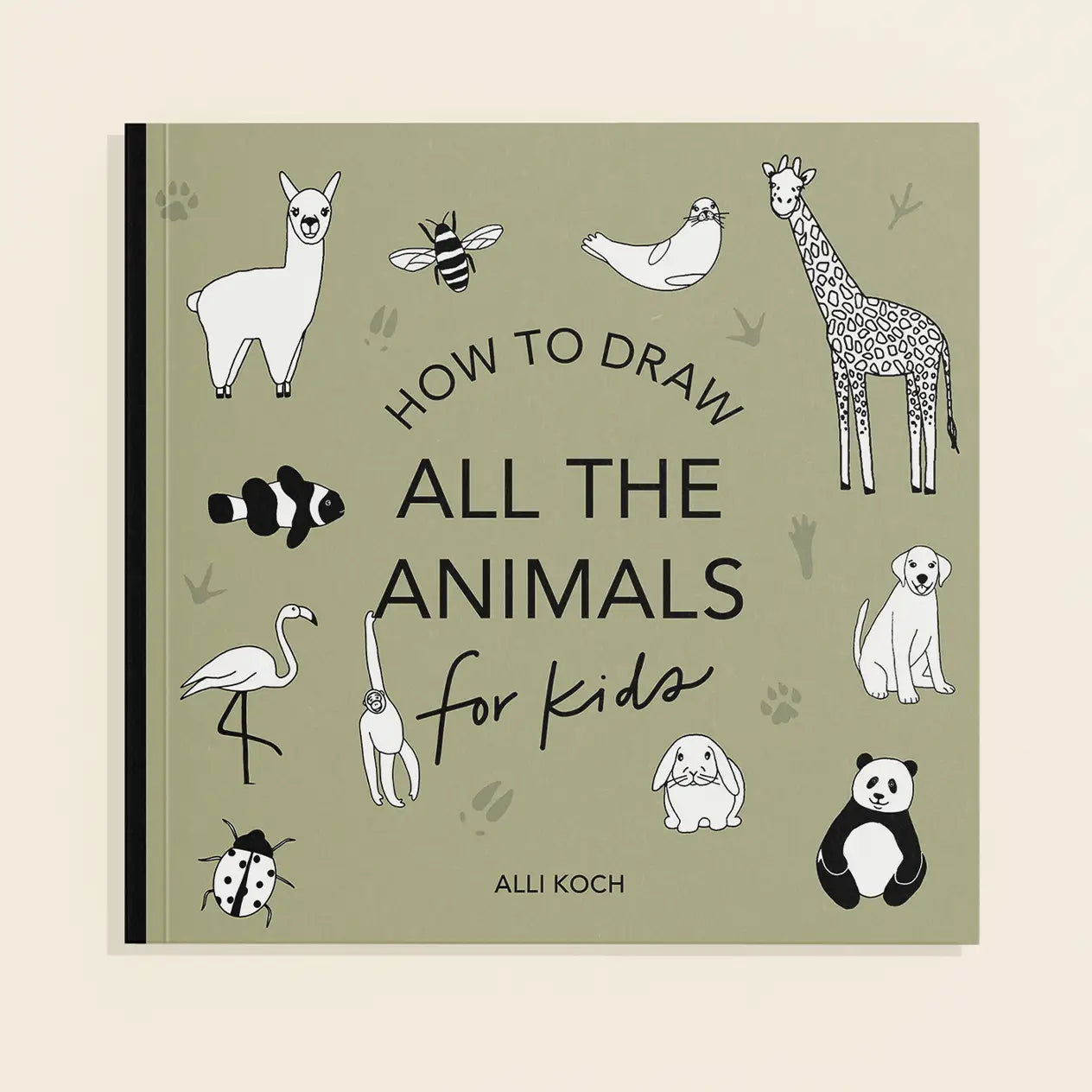 All The Animals: How to Draw Books for Kids