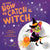 My First How to Catch a Witch Board Book