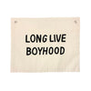Long Live Boyhood Banner in Natural
