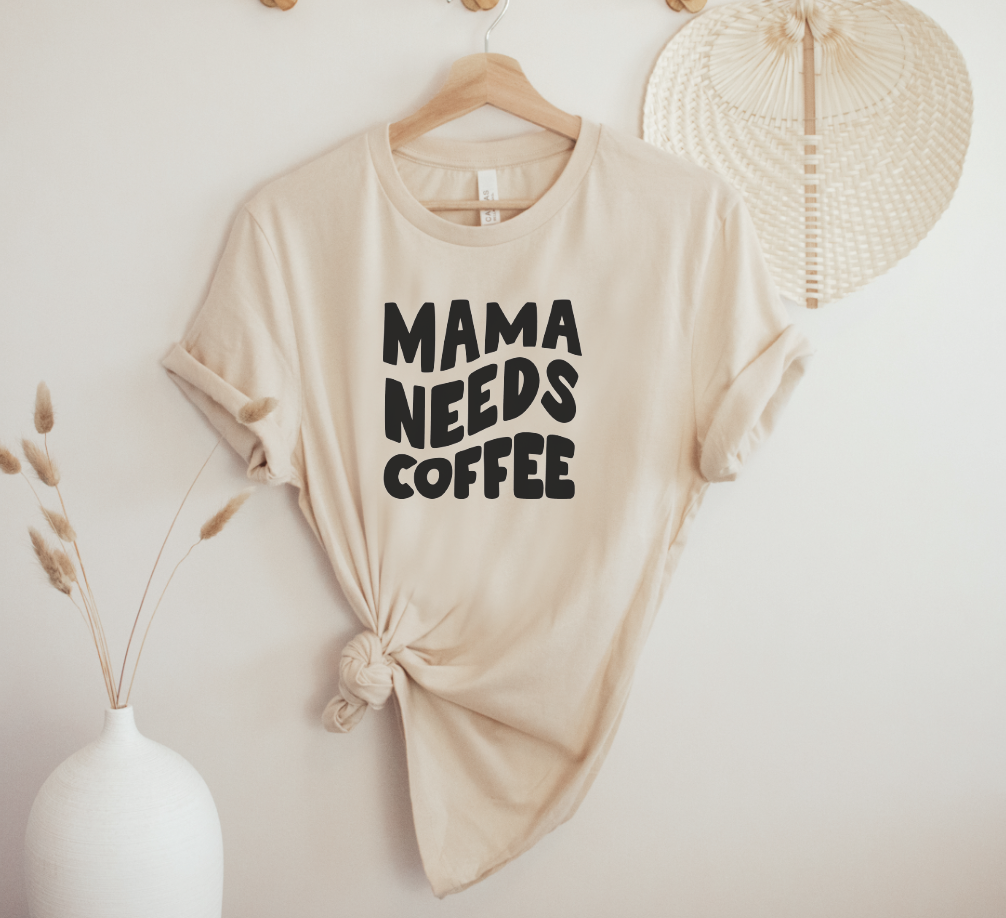 Mama Needs Coffee